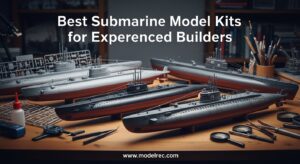 Best Submarine Model Kits for Experienced Builders