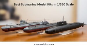 Best Submarine Model Kits in 1-350 Scale