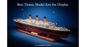 Best Titanic Model Kits for Display