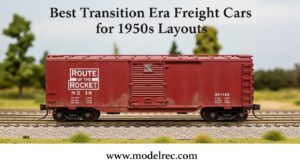 Best Transition Era Freight Cars for 1950s Layouts