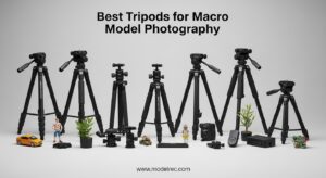 Best Tripods for Macro Model Photography