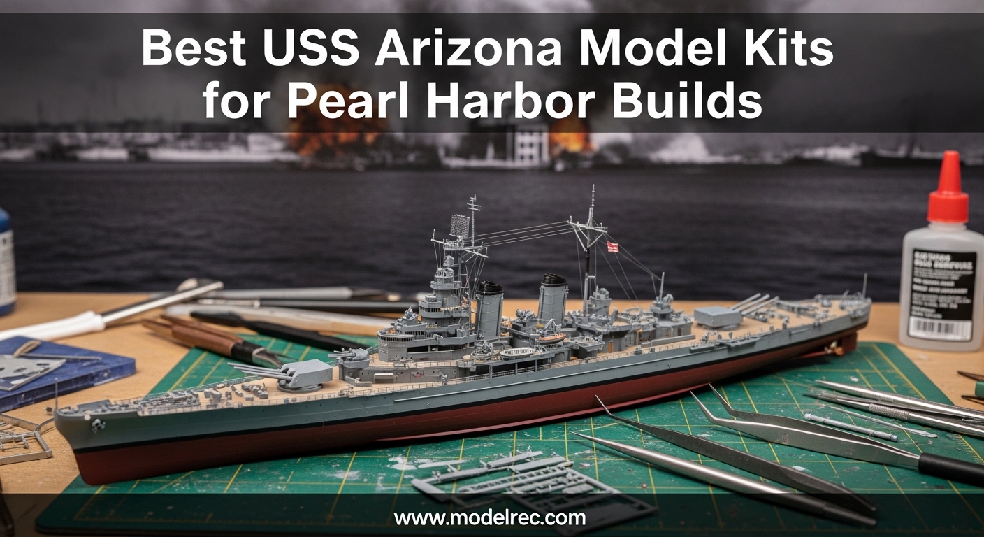 Best USS Arizona Model Kits for Pearl Harbor Builds