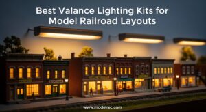 Best Valance Lighting Kits for Model Railroad Layouts
