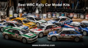 Best WRC Rally Car Model Kits