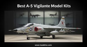 Best A-5 Vigilante Model Kits
