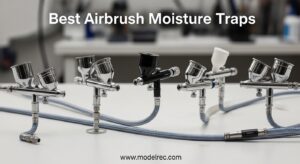 Best Airbrush Moisture Traps