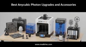 Best Anycubic Photon Upgrades and Accessories
