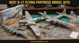 Best B-17 Flying Fortress Model Kits