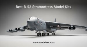 Best B-52 Stratofortress Model Kits