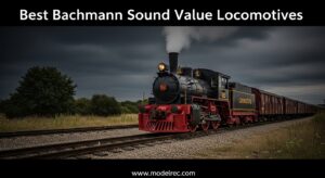 Best Bachmann Sound Value Locomotives