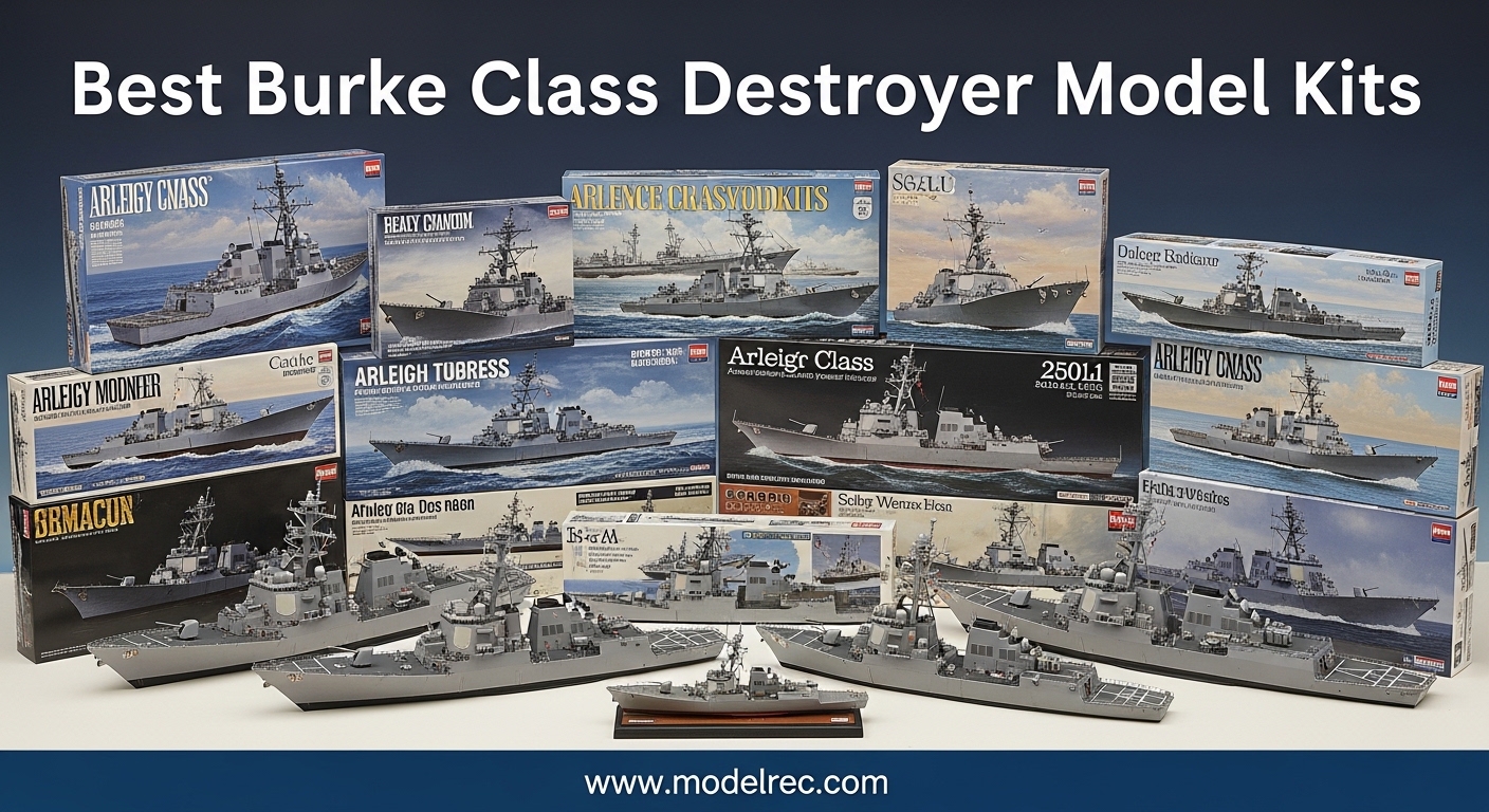 Best Burke Class Destroyer Model Kits