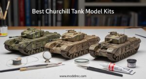 Best Churchill Tank Model Kits