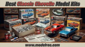 Best Classic Chevelle Model Kits