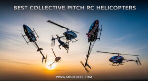 Best Collective Pitch RC Helicopters