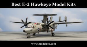 Best E-2 Hawkeye Model Kits
