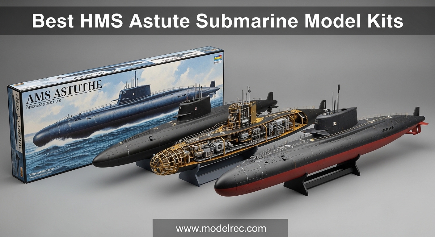 Best HMS Astute Submarine Model Kits