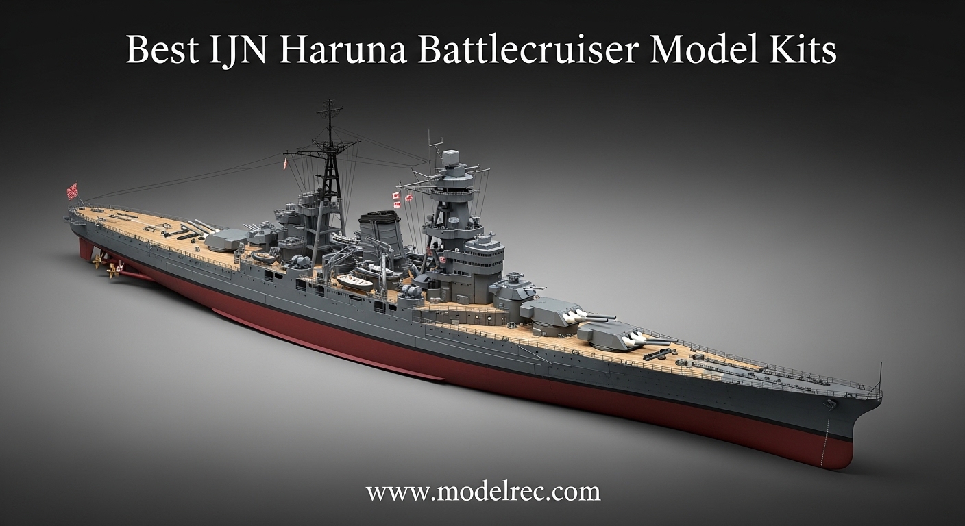 Best IJN Haruna Battlecruiser Model Kits