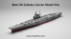 Best IJN Zuikaku Carrier Model Kits