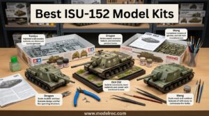 Best ISU-152 Model Kits