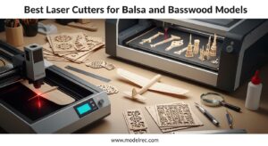 Best Laser Cutters for Balsa and Basswood Models