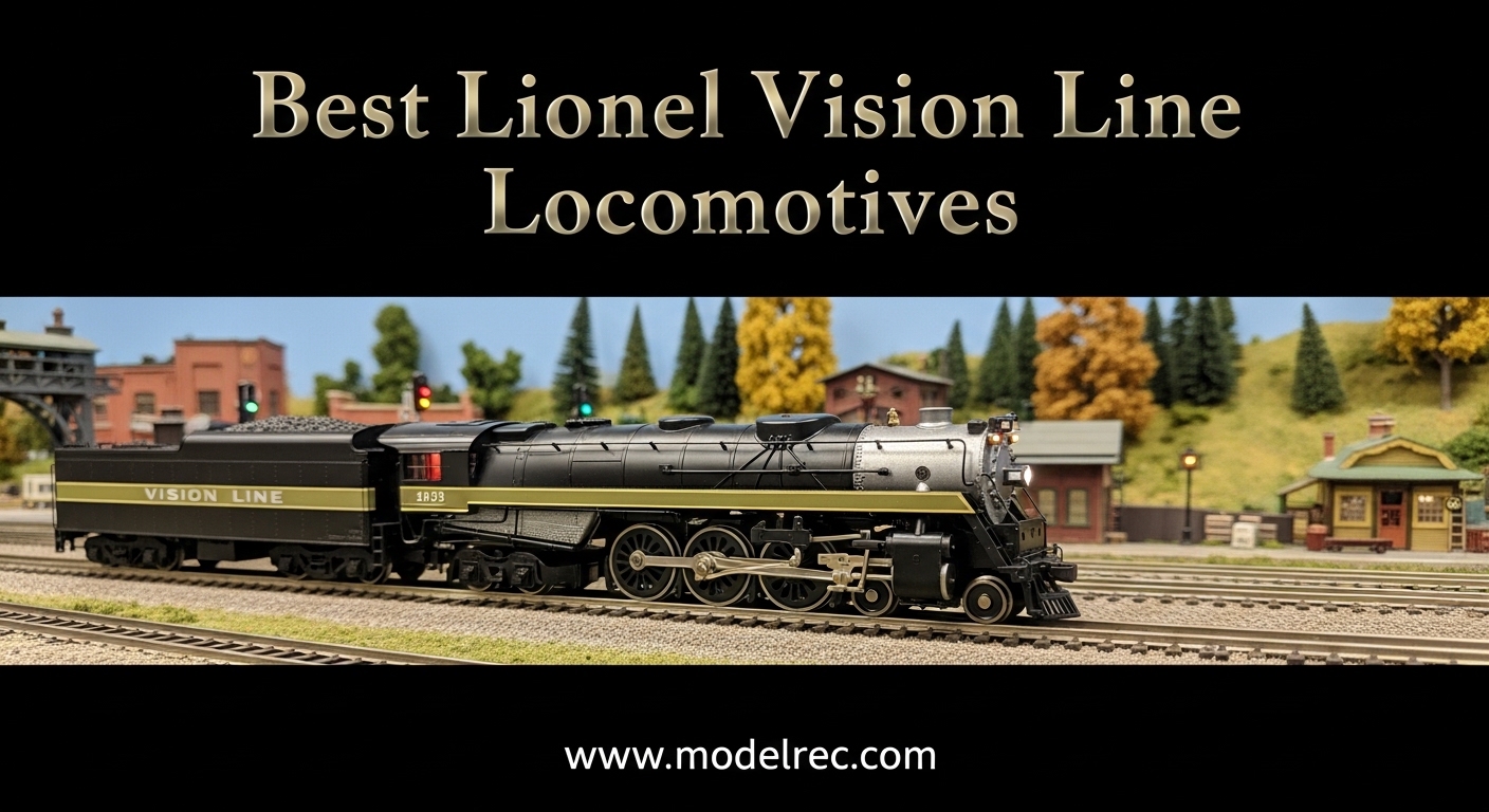 Best Lionel Vision Line Locomotives