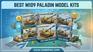 Best M109 Paladin Model Kits