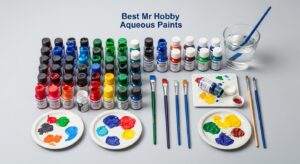 Best Mr Hobby Aqueous Paints