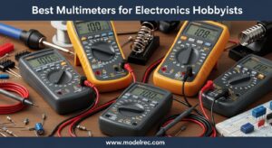 Best Multimeters for Electronics Hobbyists