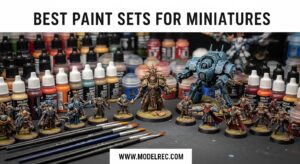 Best Paint Sets for Miniatures