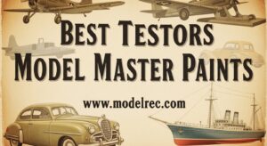 Best Testors Model Master Paints