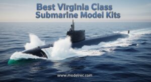 Best Virginia Class Submarine Model Kits