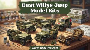 Best Willys Jeep Model Kits