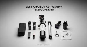 Best Amateur Astronomy Telescope Kits