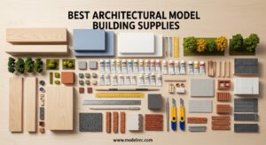 Best Architectural Model Building Supplies