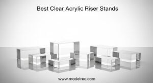 Best Clear Acrylic Riser Stands