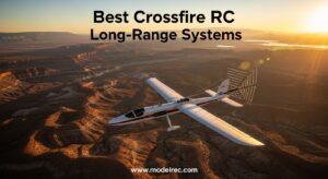 Best Crossfire RC Long-Range Systems