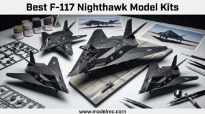 Best F-117 Nighthawk Model Kits
