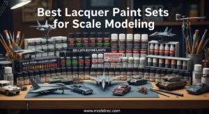 Best Lacquer Paint Sets for Scale Modeling