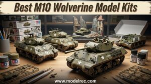 Best M10 Wolverine Model Kits