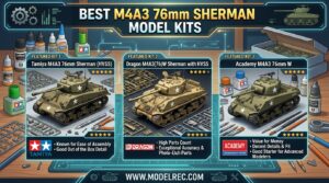 Best M4A3 76mm Sherman Model Kits