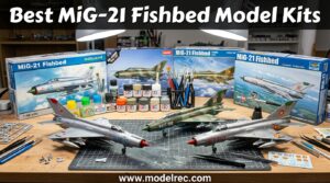Best MiG-21 Fishbed Model Kits