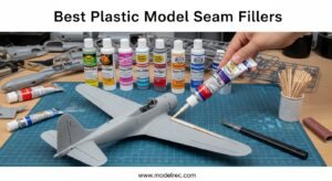 Best Plastic Model Seam Fillers