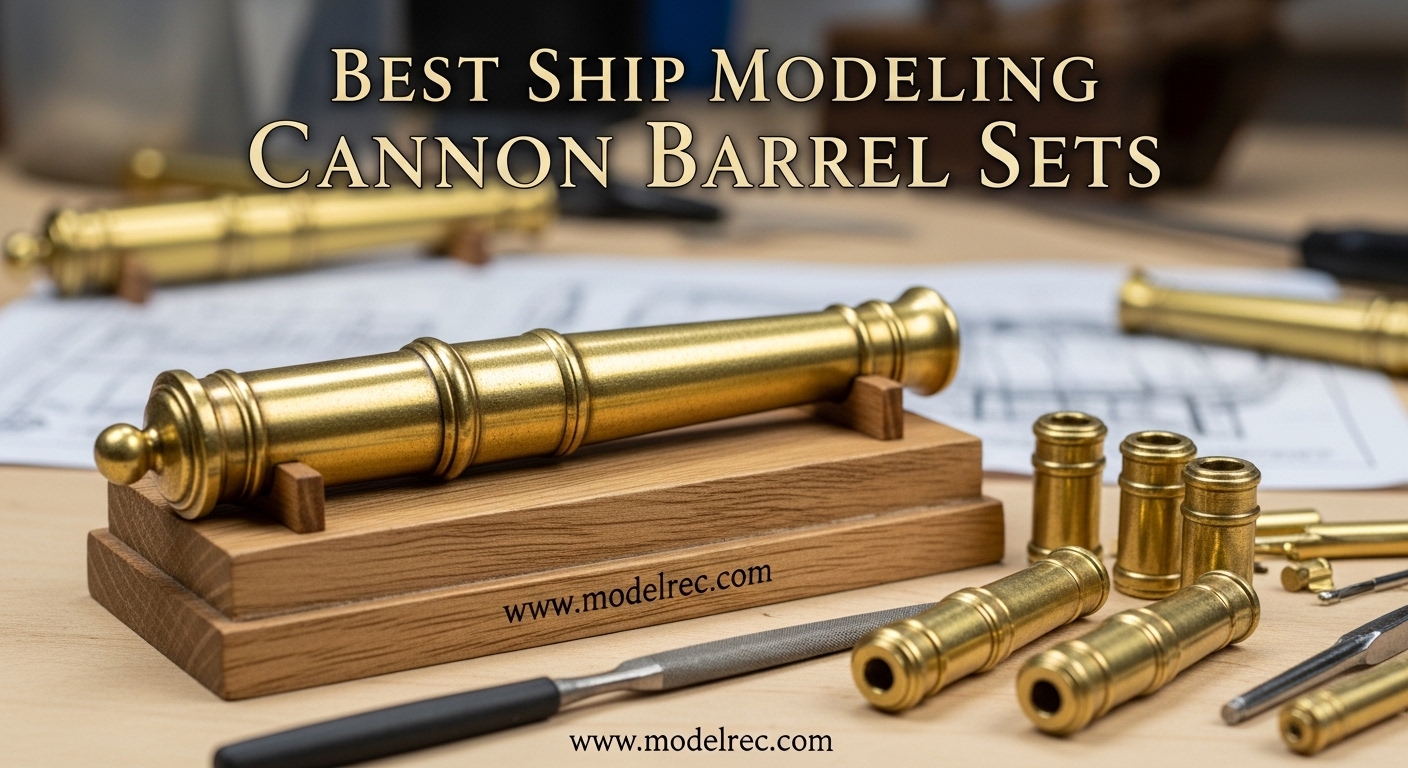 Best Ship Modeling Cannon Barrel Sets