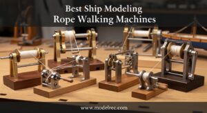 Best Ship Modeling Rope Walking Machines
