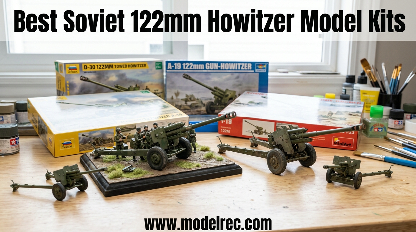 Best Soviet 122mm Howitzer Model Kits
