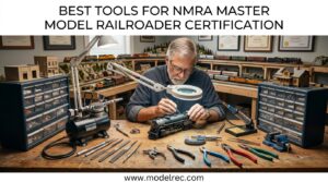 Best Tools for NMRA Master Model Railroader Certification