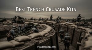 Best Trench Crusade Kits