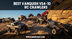 Best Vanquish VS4-10 RC Crawlers