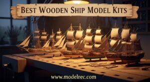 Best Wooden Ship Model Kits