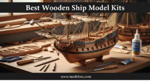 Best Wooden Ship Model Kits